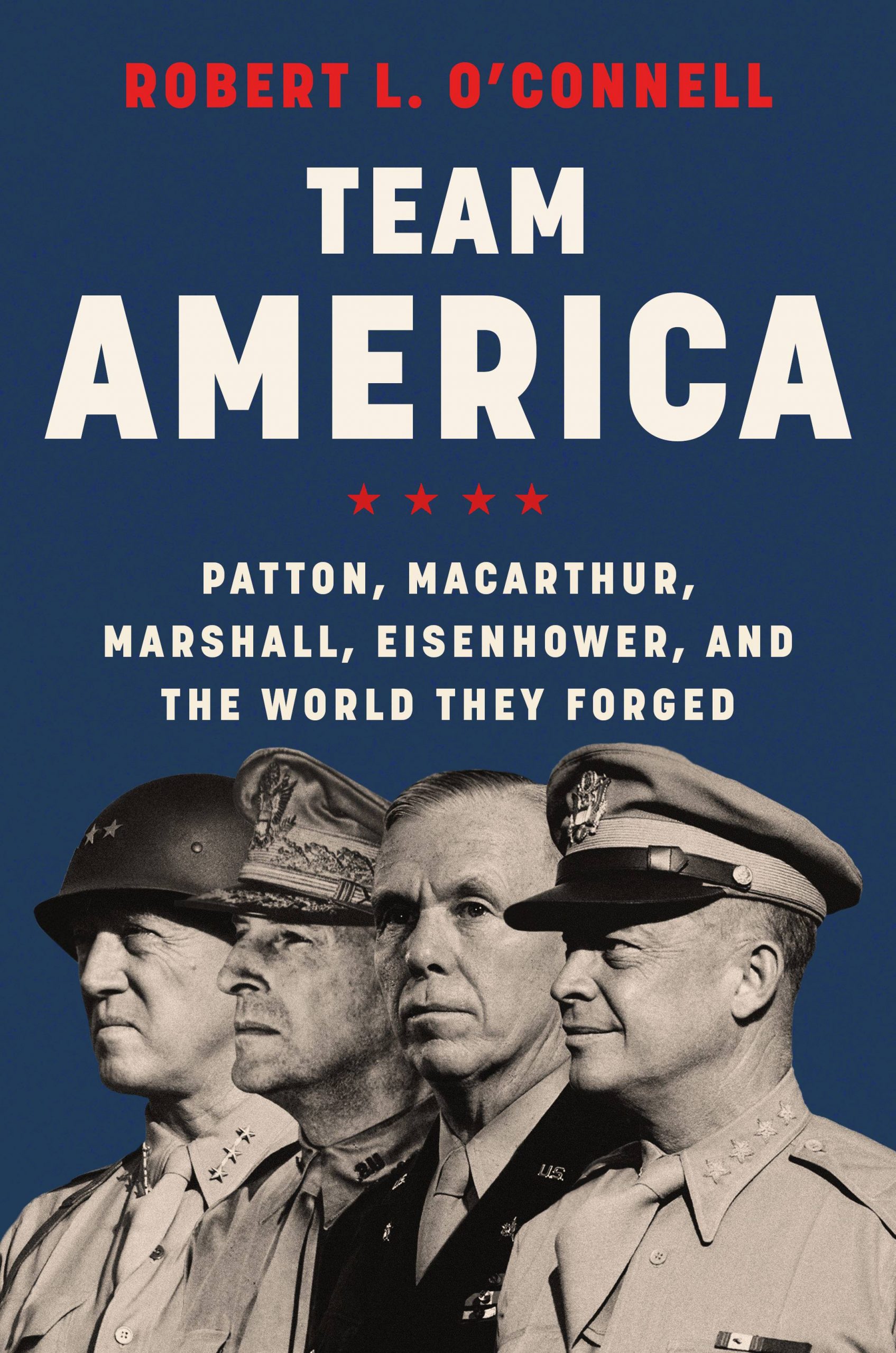 Book review: ‘Team America’ plumbs enduring impact of 4 generals