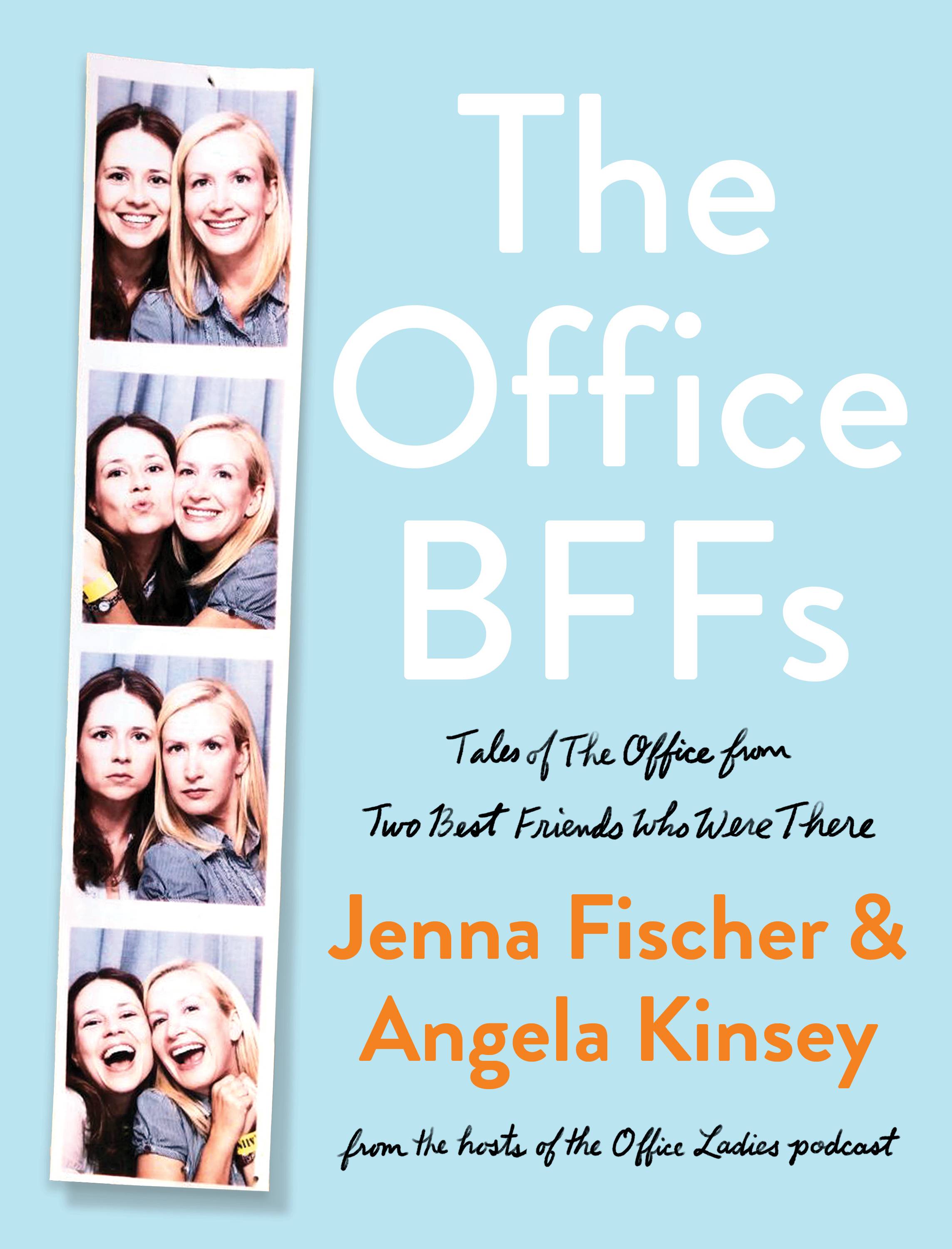 "The Office BFFs: Tales of The Office from Two Best Friends Who Were There" by Jenna Fischer & Angela Kinsey.