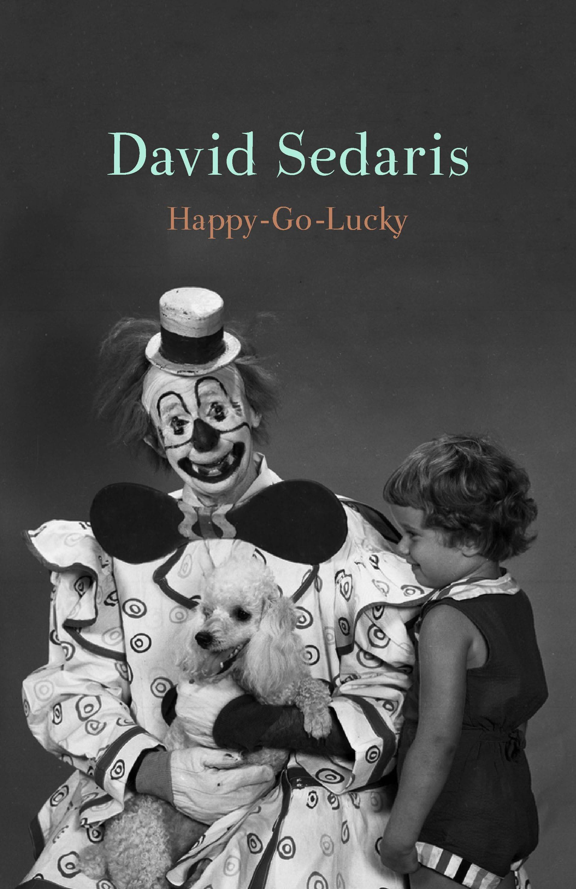 "Happy-Go-Lucky" by David Sedaris.