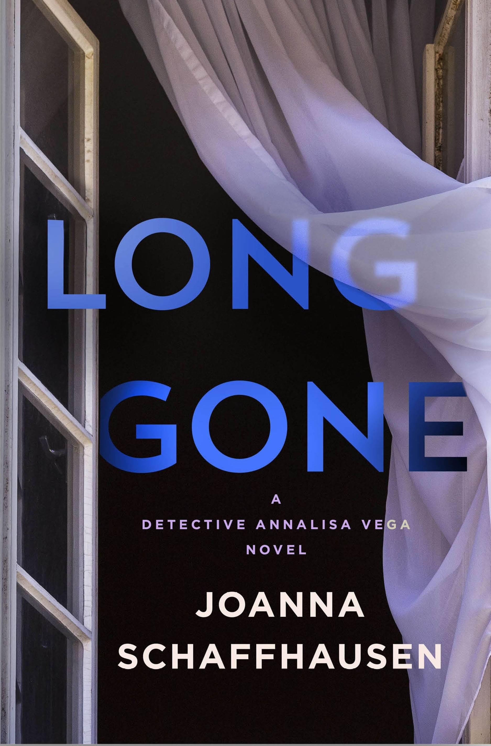 "Long Gone" by Joanna Schaffhausen.
