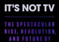 Book review: ‘It’s Not TV’ a revealing account of HBO’s rise and challenges
